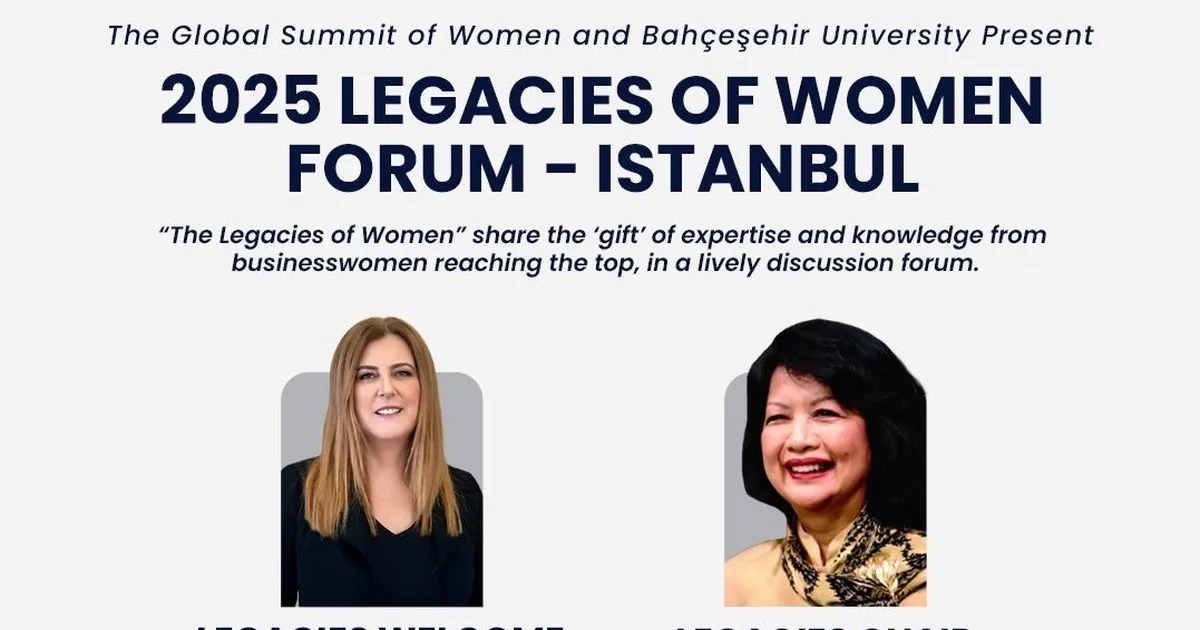 2026 Küresel Kadın Zirvesi’ne giden yolda ilk adım “Legacies of Women Forum” ile atılıyor
