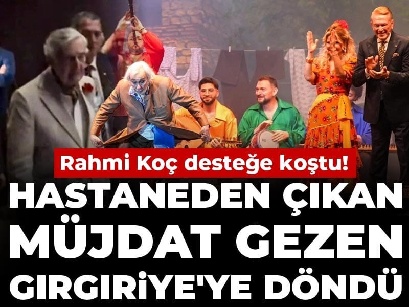 hastaneden-cikan-mujdat-gezen-girgiriyeye-dondu-rahmi-koc-destege-kostu-iWc6GQ4n