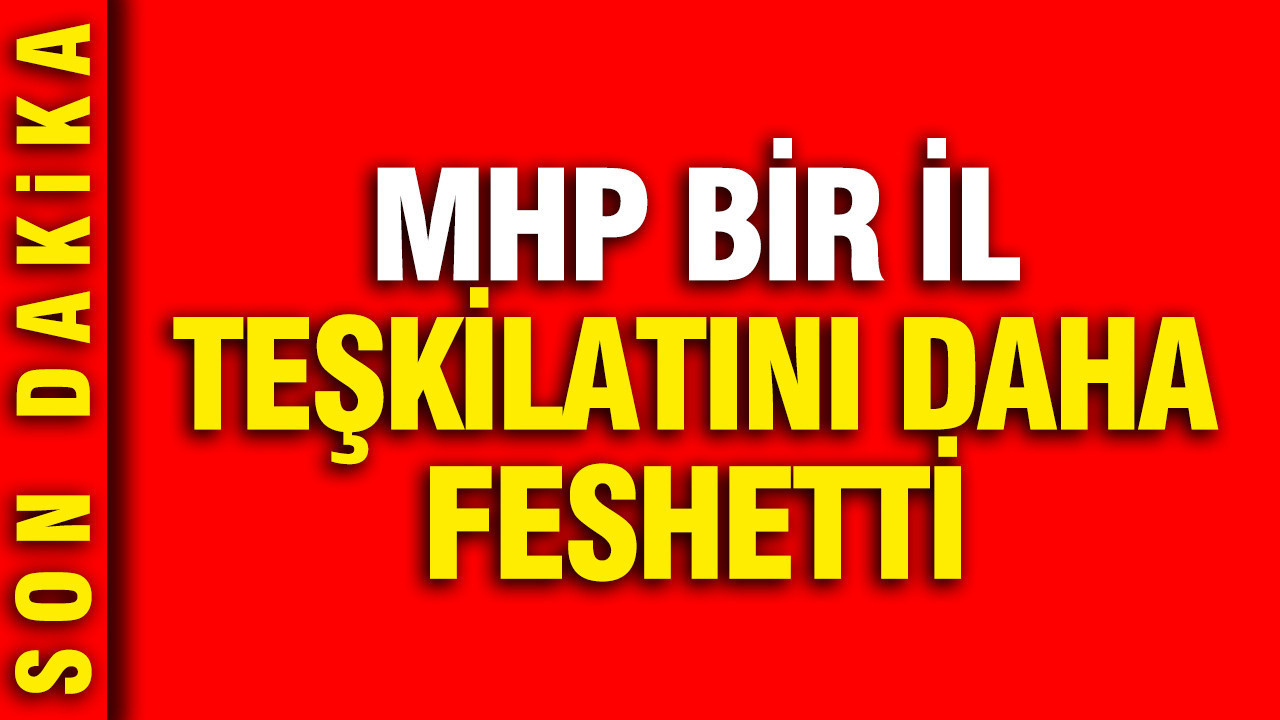 mhp-malatya-il-teskilati-feshedildi-Ww55MUyk