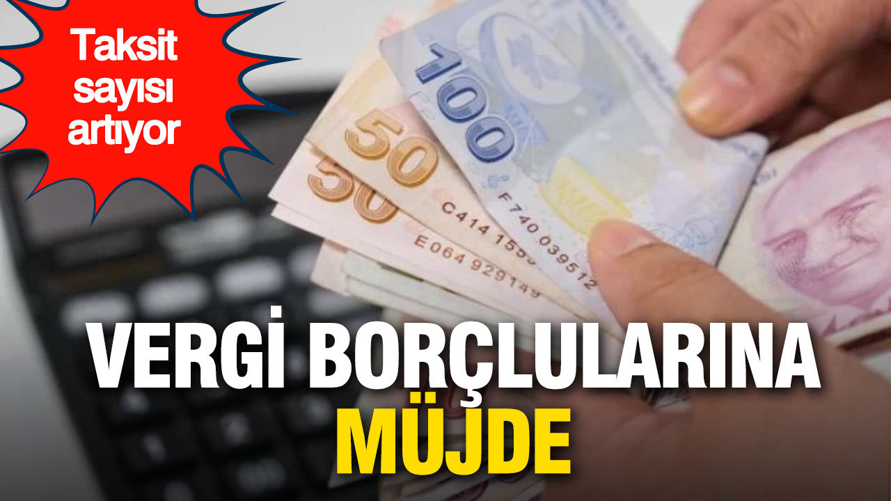 vergi-borclularina-mujde-taksit-sayisi-iki-katina-cikiyor-ytPwep7b